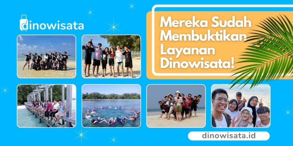 Banner Mereka Membuktikan Layanan Dinowisata - Travel Pulau Seribu